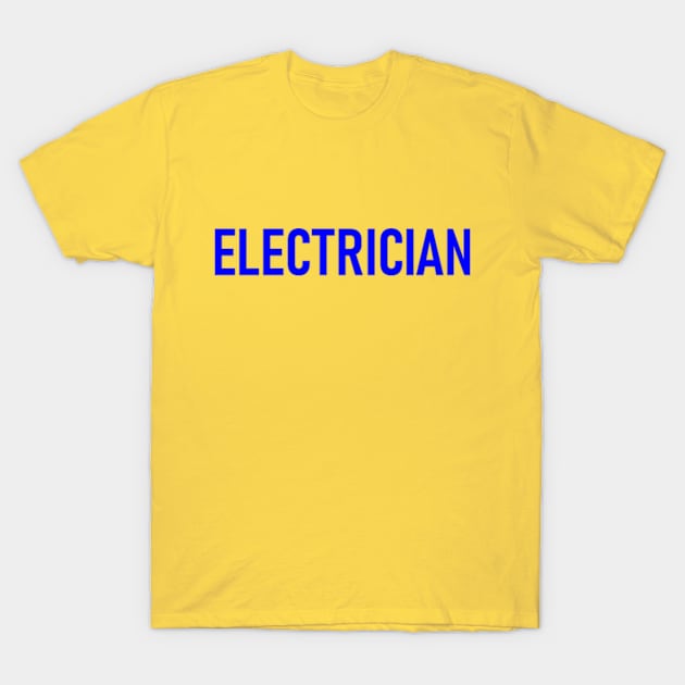 Electrician - Blue T-Shirt by Celestial Mystery